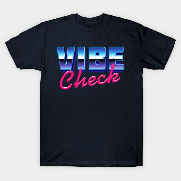 Vibe Check T-Shirt by DigitalCleo